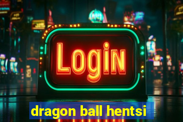 dragon ball hentsi